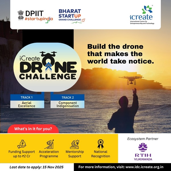 RTIH_AP's tweet image. 🚀 iCreate Drone Challenge 2025 — Build the drone that makes the world take notice!

💰 Funding up to ₹2 Cr
⚙️ Acceleration &amp;amp; mentorship
🏆 National recognition

📅 Apply by Nov 15, 2025
 🔗icreate.accubate.app/ext/form/10886…

Ecosystem Partner: RTIH Vijayawada

#DroneChallenge #iCreate
