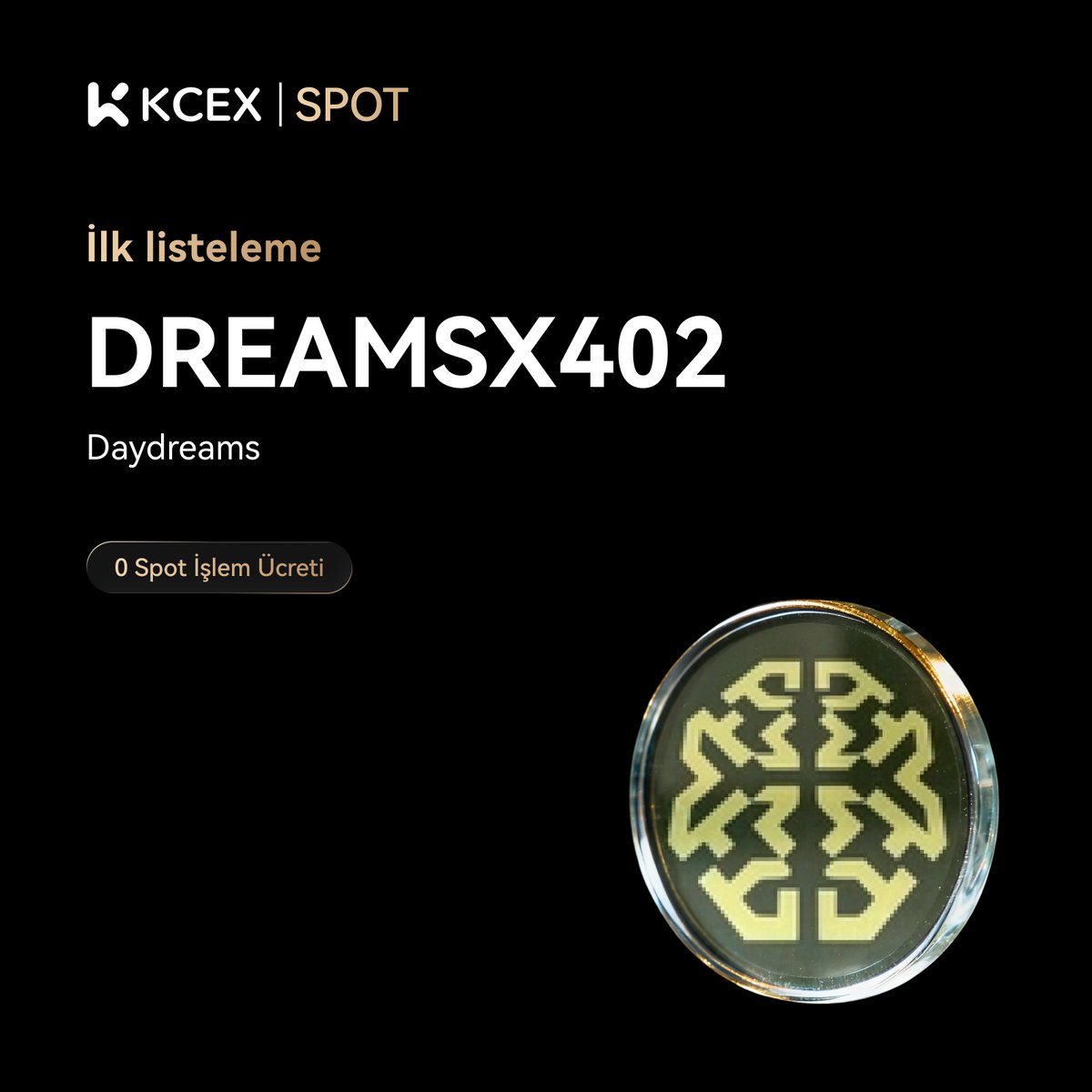 #KCEX İlk Listeleme! 🎉

KCEX, #DREAMSX402 'ı spot işlemlerde DREAMSX402/USDT paritesinde listeliyor.
<a href="/daydreamsagents/">Daydreams.Systems (x402, 8004 agents)</a>

⏰ İşlem Zamanı:  3 Kasım 2025, 07.20 (TSİ)

Hemen işlem yapın👇
kcex.io/tr-TR/exchange…