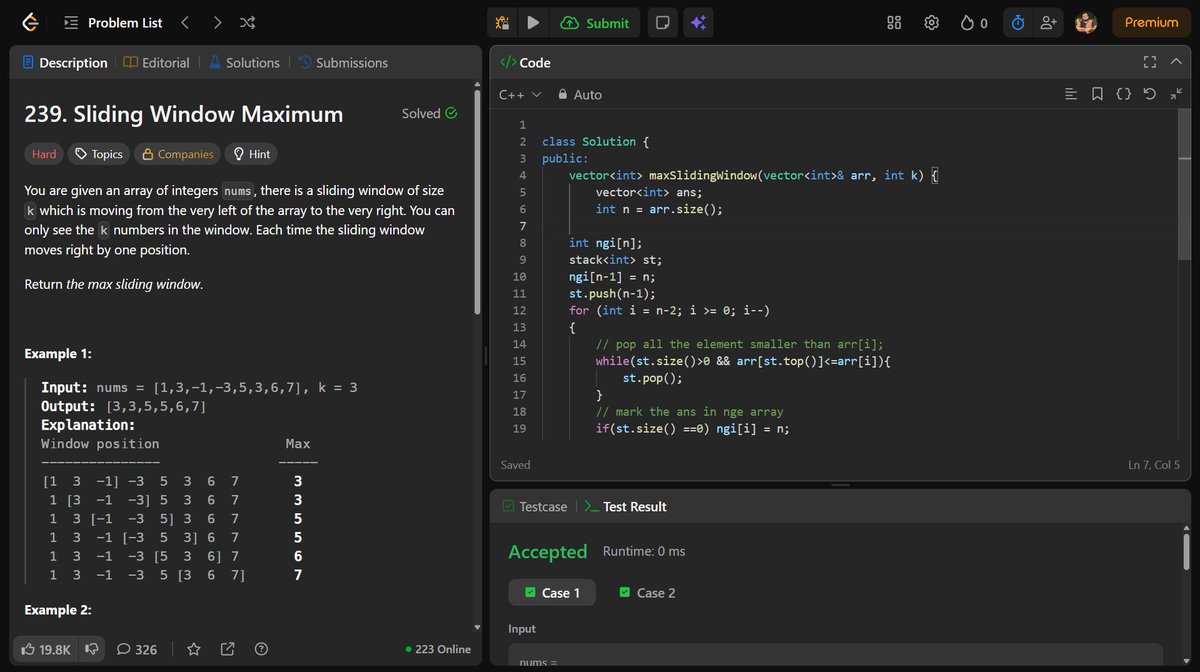 RahulGupta_0's tweet image. 🚀 Day 65 of #100DaysOfCode
Solved LeetCode 239 — Sliding Window Maximum ⚡
Idea 👇
🔹 Use Monotonic Stack (NGE logic)
🔹 Jump to next greater to find window max
🔹 Avoid O(n·k), achieve O(n)

#LeetCode #Cplusplus #DSA #Coding #Algorithms #100DaysOfCode @harsh__x07