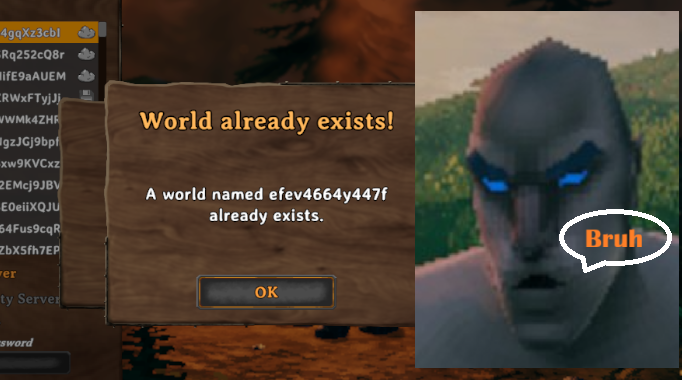 The feeling when you create worlds over and over again for testing and this happens: