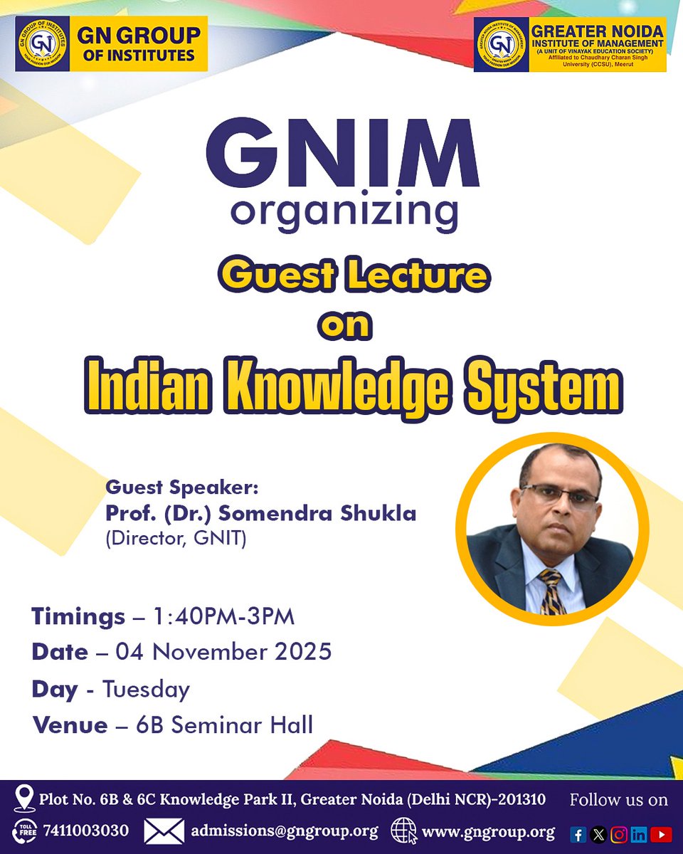 gngroupofficial's tweet image. Greater Noida Institute of Management (GNIM) is organizing a Guest Lecture on the Indian Knowledge System on 4th November 2025 — a session dedicated to exploring the wisdom, values, and holistic insights rooted in India’s rich educational heritage. 

#GNIM #IndianKnowledgeSystem