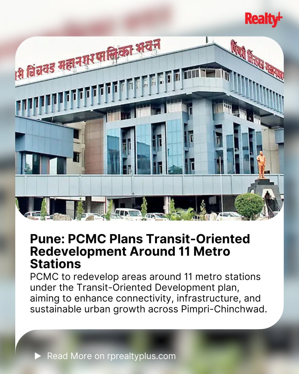 RPRealtyPlus's tweet image. PCMC’s new Transit-Oriented Development plan will redevelop zones around 11 metro stations bringing smarter connectivity, better infrastructure, &amp;amp; sustainable growth to Pune’s fast-growing suburbs.

Read more: rprealtyplus.com/news-views/pun…

#UrbanDevelopment #TransitOrientedDevelopment
