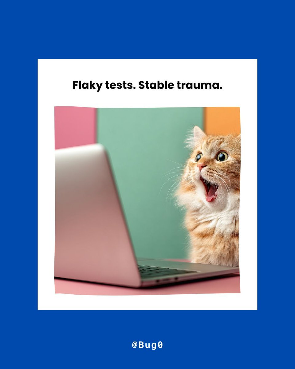 bug0inc's tweet image. Flaky tests. Stable trauma. 

— an innocent engineer