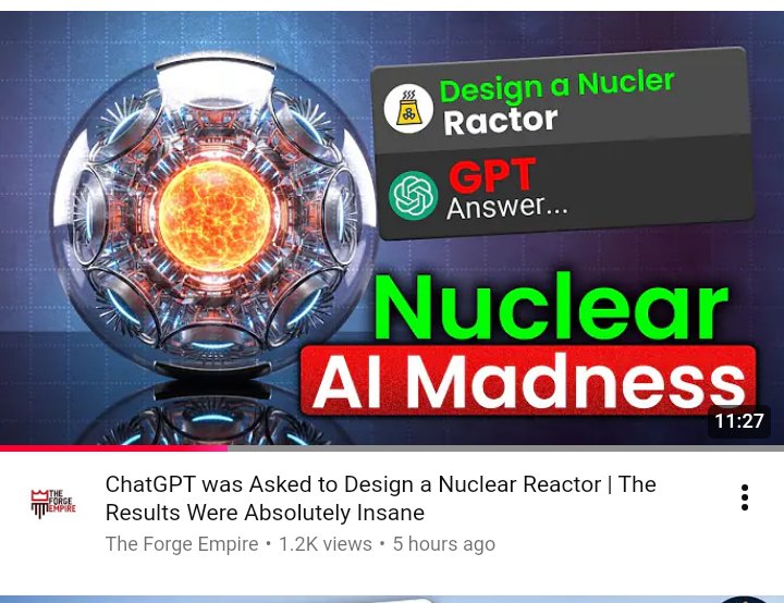 #ChatGPT was Asked to Design a #Nuclear #Reactor | The Results Were Absolutely Insane

#Ractor - Ordinary #Word at Original #Philippines, meaning '#PREVIEW' 

'#Nucler' - like #Adjective , #ADVERB

The Forge Empire
m.youtube.com/watch?v=6rP9HA…