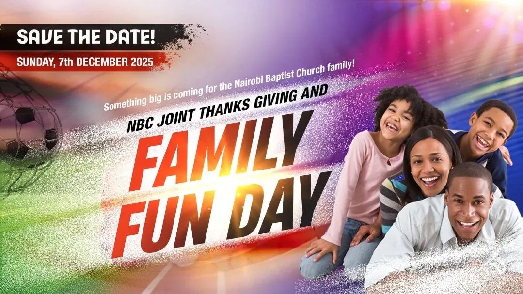 🎉 Save the Date!
Something exciting is coming for the Nairobi Baptist Church family!

Join us for the NBC Joint Thanksgiving &amp; Family Fun Day 🏆🎈
📅 Sunday, 7th December 2025

A day of joy, games, worship, and celebration — you don’t want to miss it!