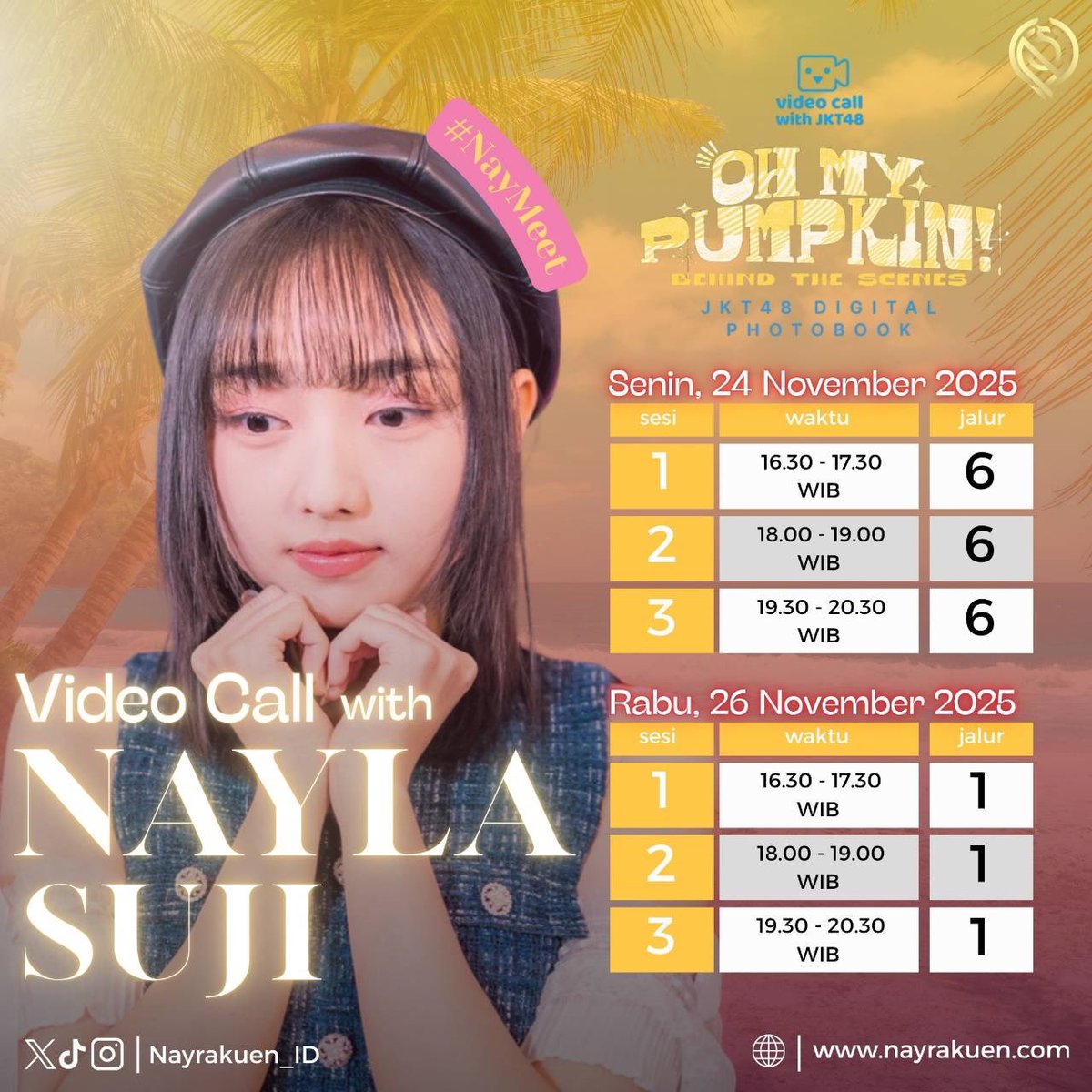 Nayrakuen_ID's tweet image. Selamat Siang #NayFriends ✨
Berikut adalah jadwal VIDEO CALL Bersama @SNayla_JKT48 Oh My Pumpkin 2025‼️

📆 Senin, 24 November 2025
SESI 1 : 16:30 - 17:30
SESI 2 : 18:00 - 19:00
SESI 3 : 19:30 - 20:30

📆 Rabu, 26 November 2025
SESI 1 : 16:30 - 17:30
SESI 2 : 18:00 - 19:00
SESI…
