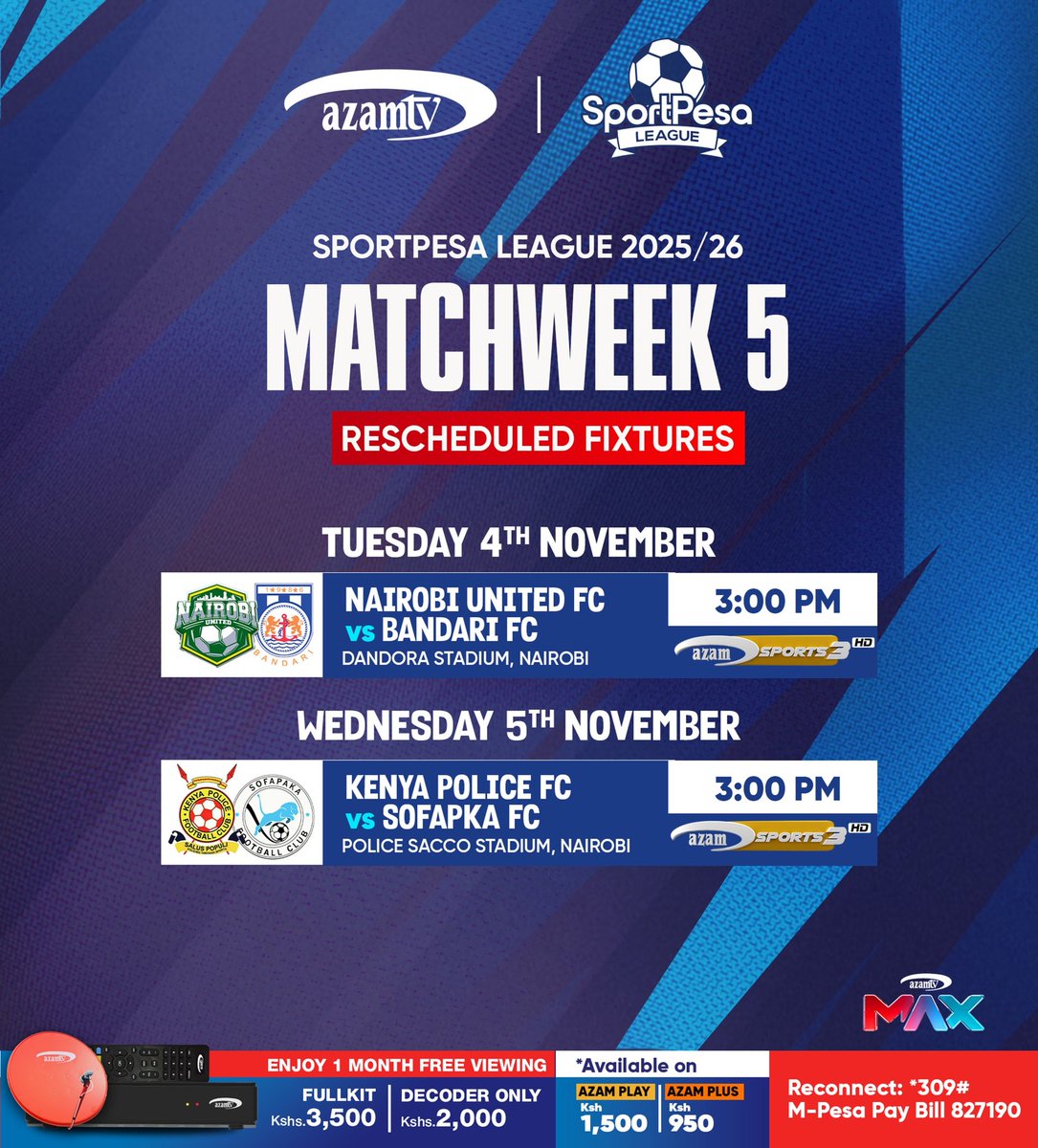 AzamTVKenya's tweet image. The action is back! 💥
Don’t miss the SportPesa League 2025/26 – Matchweek 5 (Rescheduled Fixtures) LIVE on Azam Sports 3 HD 📺

📅 Tuesday, 4th Nov:
🏟️ Nairobi United FC 🆚 Bandari FC – 3:00 PM

📅 Wednesday, 5th Nov:
🏟️ Kenya Police FC 🆚 Sofapka FC – 3:00 PM

Catch all the…