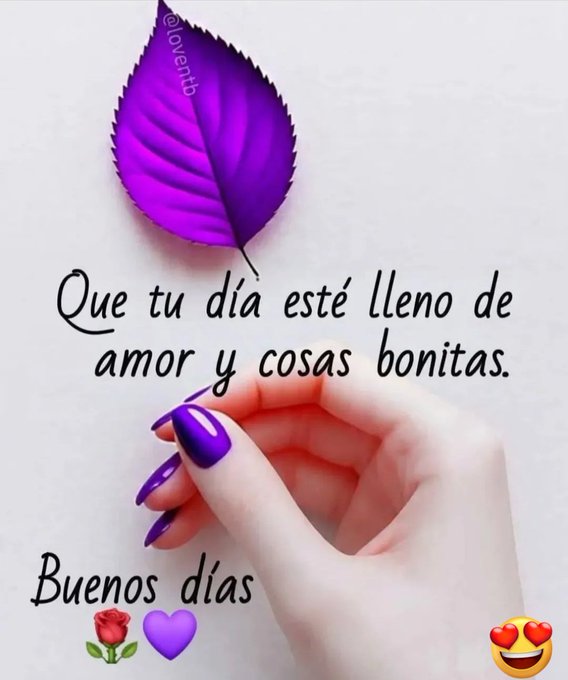 A vibrant purple leaf positioned on a white background with a light purple watermark in the corner. Below the leaf, a womans hand with long purple nail polish is extended palm up. Overlaid text in Spanish reads Que tu dia este lleno de amor y cosas bonitas. Buenos dias at the bottom with purple heart and flower emojis.