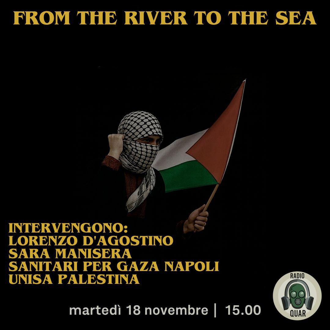 Alle 15  lo speciale From the River to the Sea nel quale parleremo della situazione a Gaza con <a href="/lorenzodago/">Lorenzo D'Agostino</a> freelance che ha partecipato alla Flotilla, <a href="/SaraManisera/">Sara Manisera</a>
giornalista documentarista, Sanitari per Gaza Napoli e Unisa Palestina.
Non potete mancare

Appiccia RadioQuar 
📻