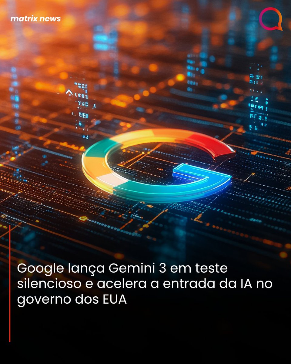 Matrix__go's tweet image. O Google iniciou testes silenciosos do Gemini 3 enquanto versões anteriores do modelo já começam a ser usadas dentro do governo dos Estados Unidos. 

#GoogleGemini #IA #Tecnologia #Inovação #matrixnews
