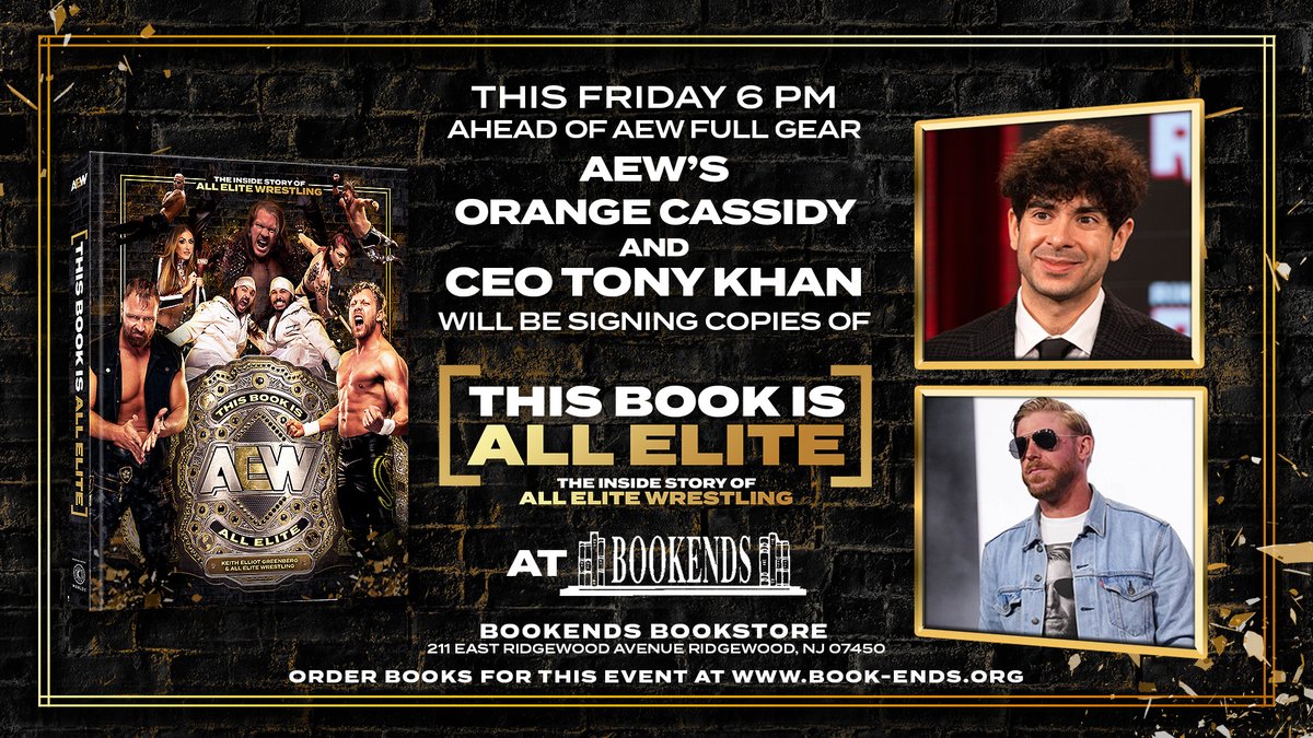 📔 THIS FRIDAY! 📔

AEW CEO &amp; GM <a href="/TonyKhan/">Tony Khan</a> and AEW star <a href="/orangecassidy/">Orange Cassidy</a> will be signing copies of 'This Book is ALL ELITE' at <a href="/BookendsNJ/">Bookends, Ridgewood</a> in New Jersey at 6pm ET!

Order books for this event at book-ends.org
