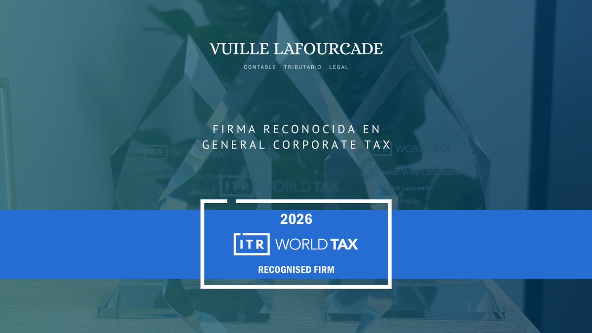 vluruguay's tweet photo. Nos enorgullece compartir que Vuille Lafourcade fue reconocida en ITR World Tax 2026, en la categoría General Corporate Tax.

Un destaque internacional que refleja el trabajo y compromiso de todo nuestro equipo.

#ITRWorldTax #VuilleLafourcade #Tax https://t.co/aMiKjCFQxG