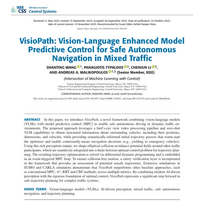 IEEE_OJCSYS's tweet image. &quot;VisioPath: Vision-Language Enhanced Model Predictive Control for Safe Autonomous Navigation in Mixed Traffic,&quot; by Shanting Wang; Panagiotis Typaldos; Chenjun Li; Andreas A. Malikopoulos
Date: 10 Oct 2025
Link: ieeexplore.ieee.org/document/11199…
#trajectoryplanning #optimalcontrol #ojcsys