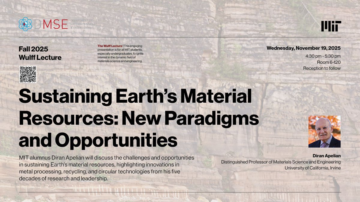 mit_dmse's tweet image. The Fall 2025 Wulff Lecture will be given by Professor Diran Apelian of @UCIrvine &amp;amp; @MSEUCI1 and will explore the importance of sustaining Earth’s material resources, highlighting innovations in metal processing and recycling. Wed, Nov 19 | 4:30 pm | 6-120 buff.ly/oPbKk9Q
