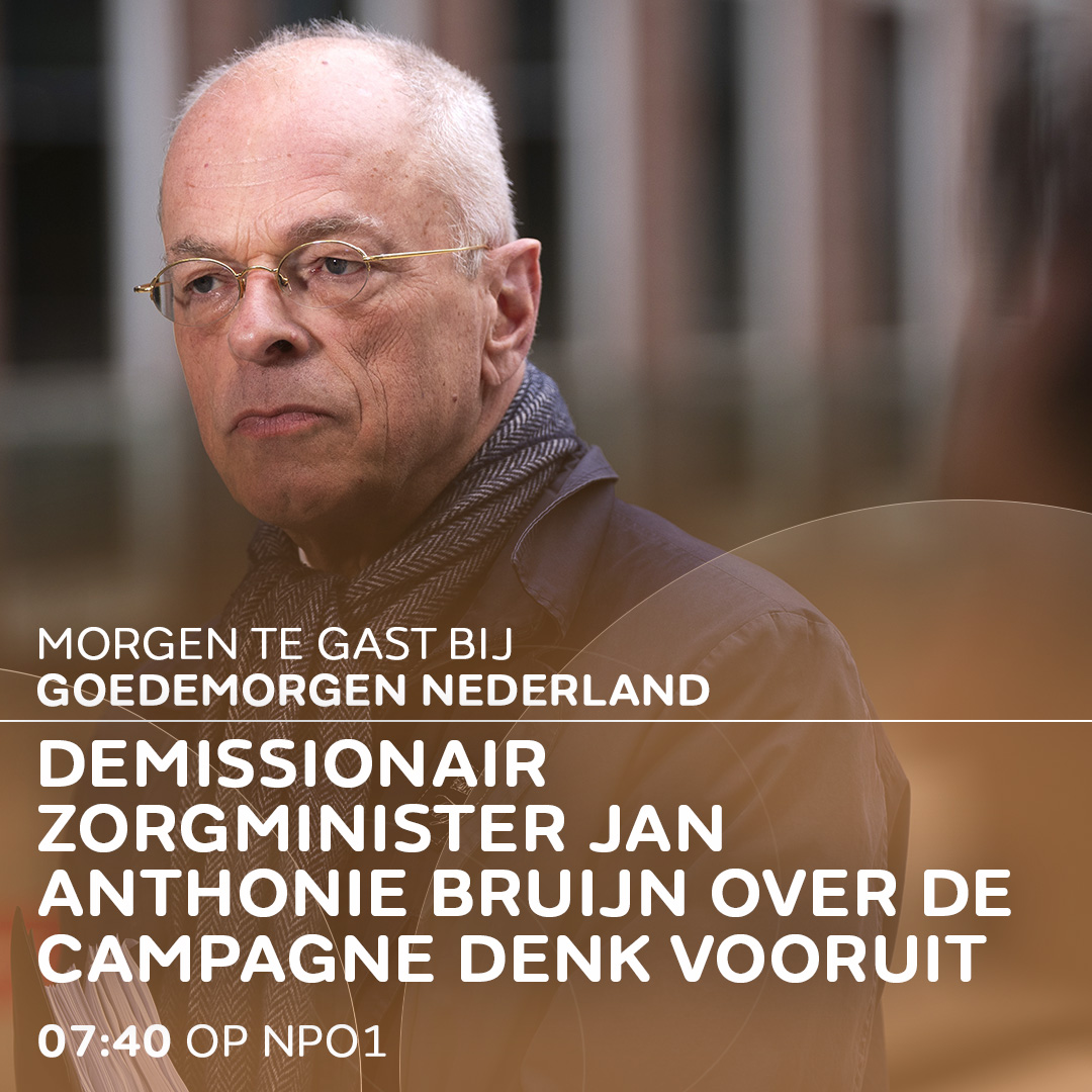 Demissionair zorgminister Jan Anthonie Bruijn (<a href="/ministerVWS/">Jan Anthonie Bruijn</a>) over de campagne Denk Vooruit.

📺Kijk morgen om 07.40 uur naar Goedemorgen Nederland op NPO 1. #WNL
