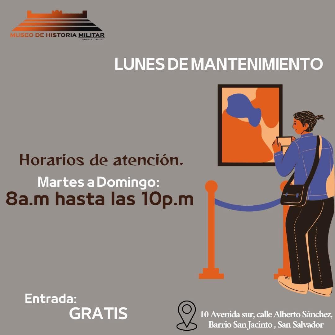 🛠️ Lunes de mantenimiento
Hoy el Museo Militar, ex Cuartel El Zapote, permanece cerrado por trabajos de mantenimiento en nuestras instalaciones.

📅 Horario regular: martes a domingo
🕗 8:00 a.m. – 10:00 p.m.
🎟️ Entrada gratis
📍 Barrio San Jacinto, San Salvador