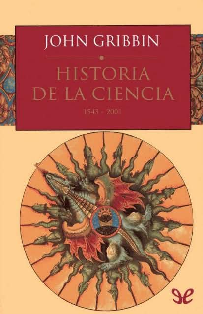 Historia de la ciencia. Del pensamiento y la era de los descubrimientos en el Renacimiento, a la divulgación científica y el origen de la crisis negacionista de nuestro tiempo.

archive.org/details/gribbi…