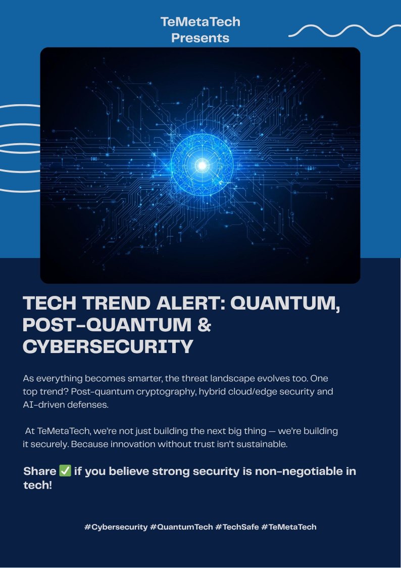 temetatech's tweet image. The smarter tech gets, the smarter our security must become. Quantum computing is redefining cybersecurity — and TeMetaTech is exploring the next era of trust-driven innovation.Because progress means nothing without protection.#QuantumTech #FutureOfSecurity #TeMetaTech #TechTrend