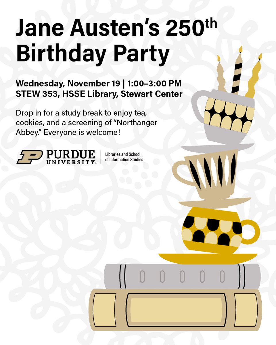 PurdueLibraries's tweet image. Celebrate Jane Austen’s 250th birthday with us!
Join us at the Birthday Tea &amp;amp; Viewing Party on Wednesday, November 19, from 1:00–3:00 PM in the HSSE Conference Room (3rd floor, HSSE Library, Stewart Center). Watch Northanger Abbey while enjoying tea and cookies.

Don’t miss this!