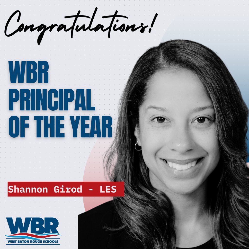 HUGE CONGRATULATIONS to Shannon Girod on being named West Baton Rouge Parish 2025-2026 Principal of the Year!  We are so proud to have you representing WBR!