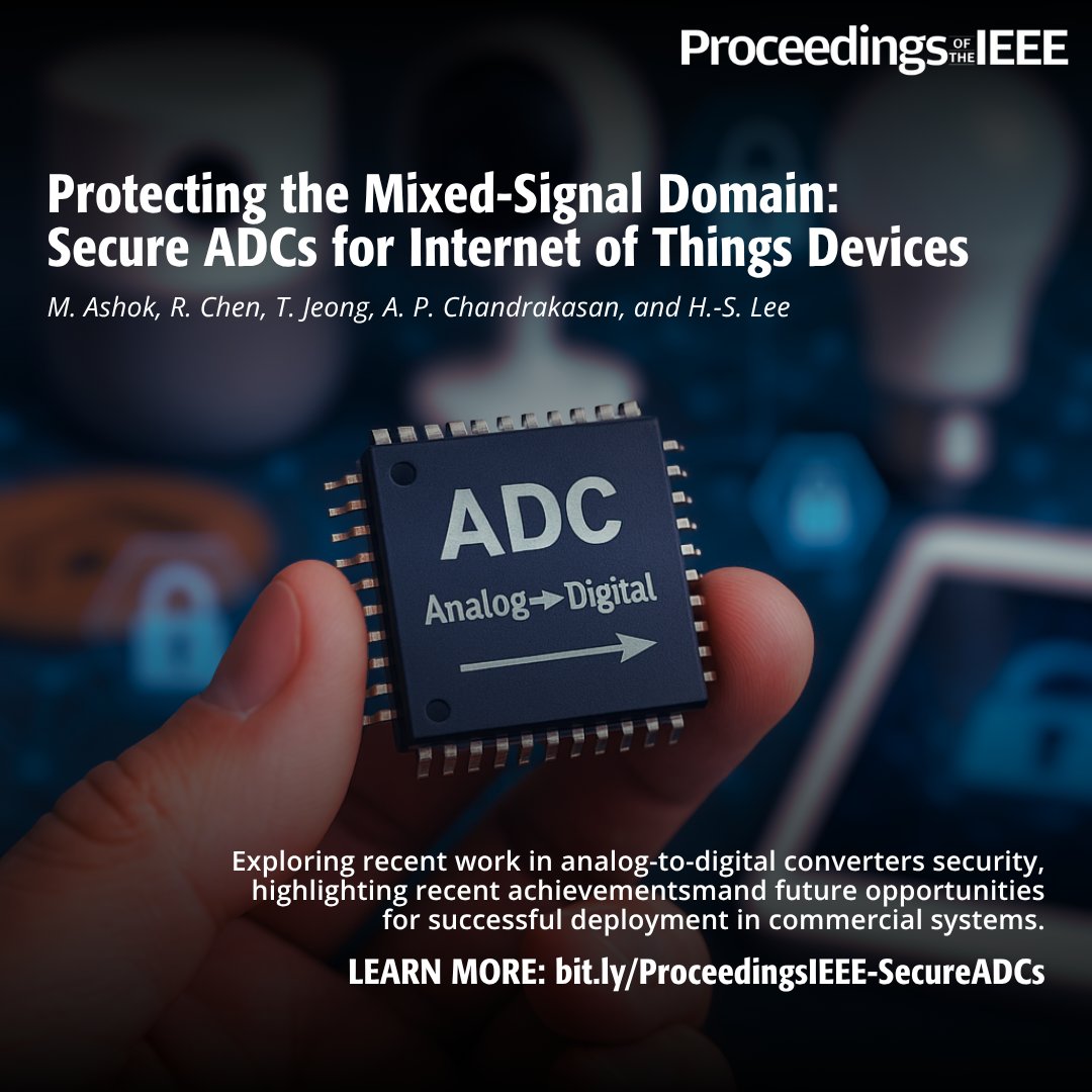 ProceedingsIEEE's tweet image. Analog-to-digital converters are on the #IoT&apos;s front lines, turning the physical world into data. But as edge devices face growing threats, they must be secured. A new @ProceedingsIEEE article explores why secure #ADC&apos;s are essential to the IoT&apos;s future: bit.ly/ProceedingsIEE…