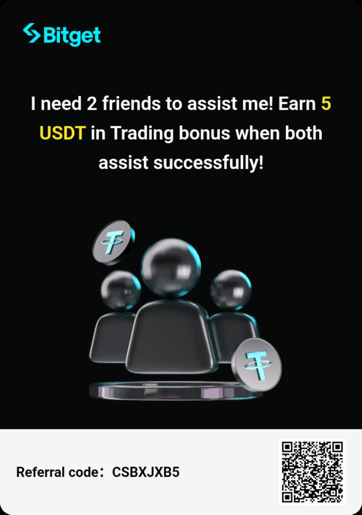 I need 2 friends to assist me! Earn 5 USDT in Trading bonus when both assist successfully!
bitgetapp.com/referral/regis…