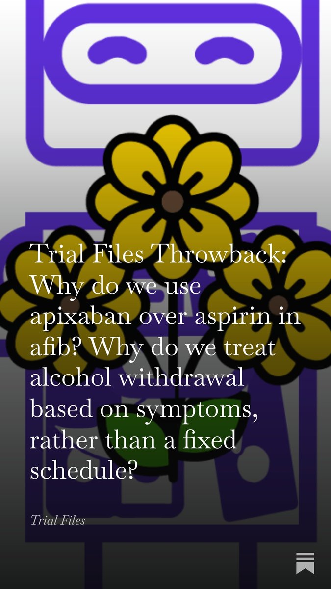 MedicinePods's tweet image. 📚 New Trial Files Throwback!

🫀Apixaban &amp;gt; aspirin in AFib for stroke prevention 
🍺Symptom-triggered &amp;gt; fixed-schedule benzos for EtOH withdrawal

Read here: trialfiles.substack.com/p/trial-files-…

#CardioTwitter #AddictionMed #TrialFiles #MedTwitter #EBM