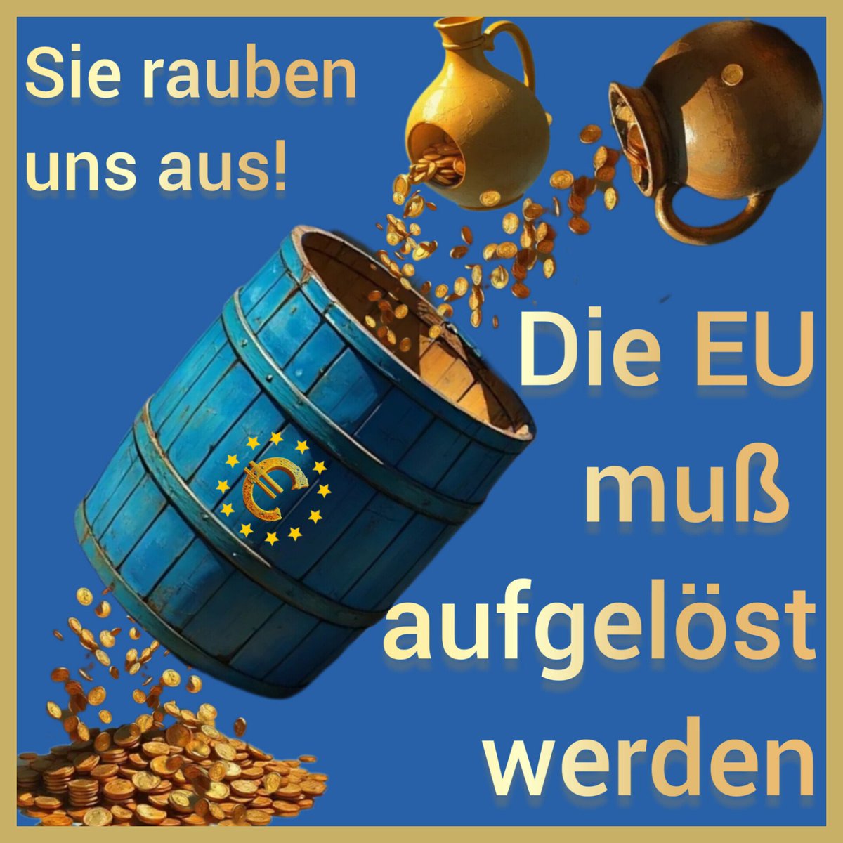 Es ist höchste Zeit, Brüssel (von der Leyen) reißt die ganzen EU Staaten in den Abgrund!