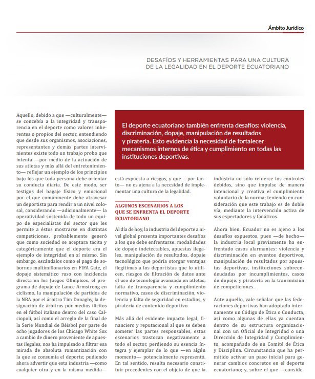 El deporte ecuatoriano enfrenta retos éticos como dopaje, manipulación de resultados, discriminación y violencia. Este artículo plantea fortalecer la cultura de legalidad con formación, códigos de conducta, apoyo del Estado y academia para garantizar integridad y transparencia.