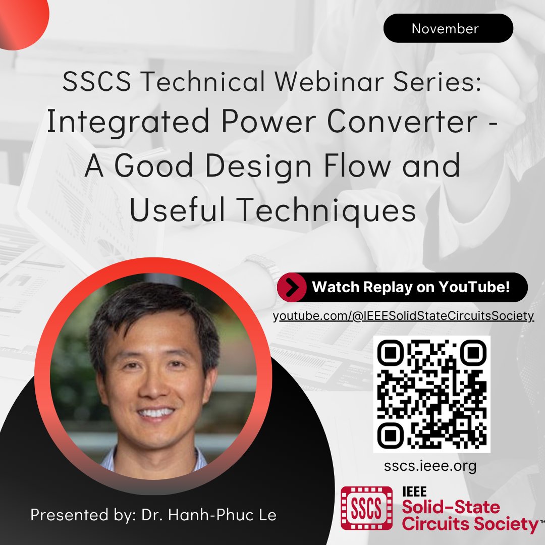SSCSociety's tweet image. 🎬 Missed the live session?
Watch the replay of our SSCS November Webinar with Dr. Hanh-Phuc Le (UC San Diego) —“Integrated Power Converter – A Good Design Flow and Useful Techniques.”
▶️ Watch here → bit.ly/43tl9tc

#IEEE #SSCS #ICDesign #EngineeringWebinar