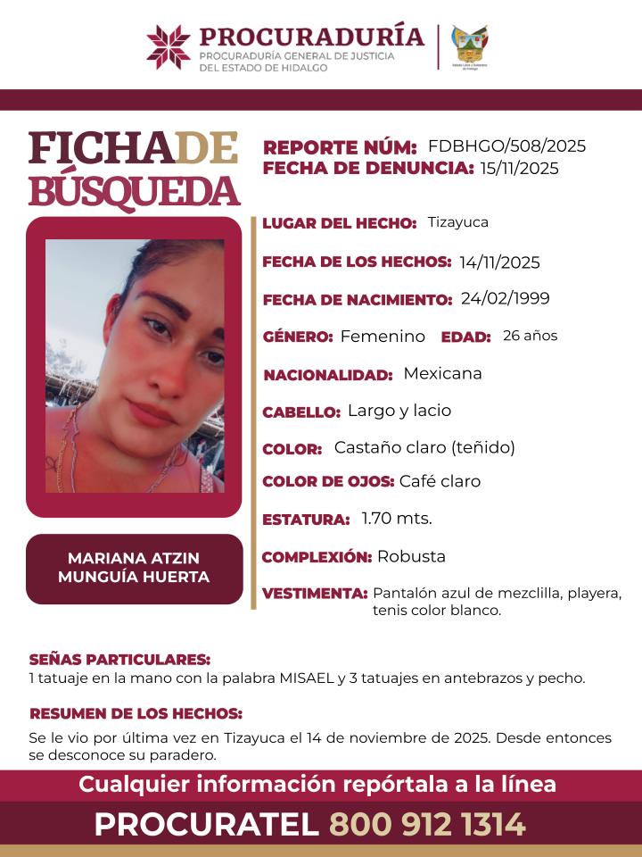 PGJE_Hidalgo's tweet image. 📌Solicitamos tu apoyo con la #DIFUSIÓN de la #FichaDeBúsqueda para localizar a MARIANA ATZIN MUNGUÍA HUERTA. Si tienes información, comunícate ☎️ 8009121314 PROCURATEL #PGJEH. #CadaSegundoCuenta #TuAyudaCuenta.