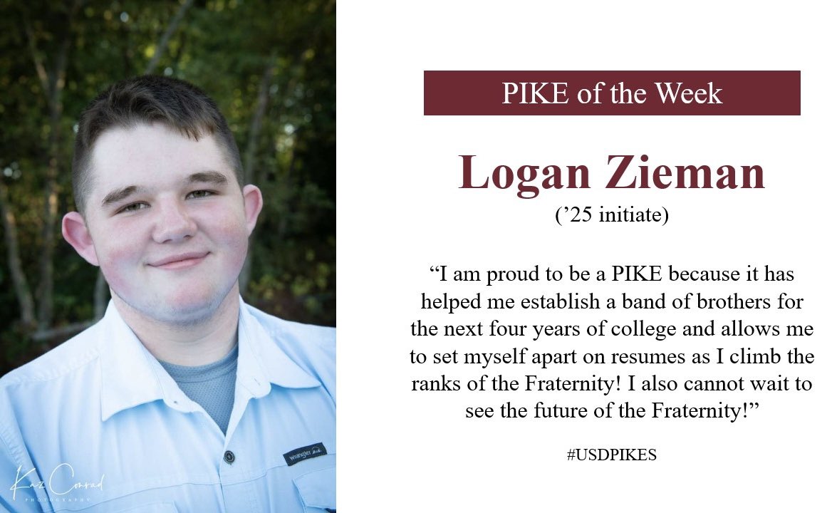 Congratulations to our brother, Logan Zieman (‘25 initiate), for being named PIKE of the Week. The #USDPIKES are proud of you, Logan. Congratulations!