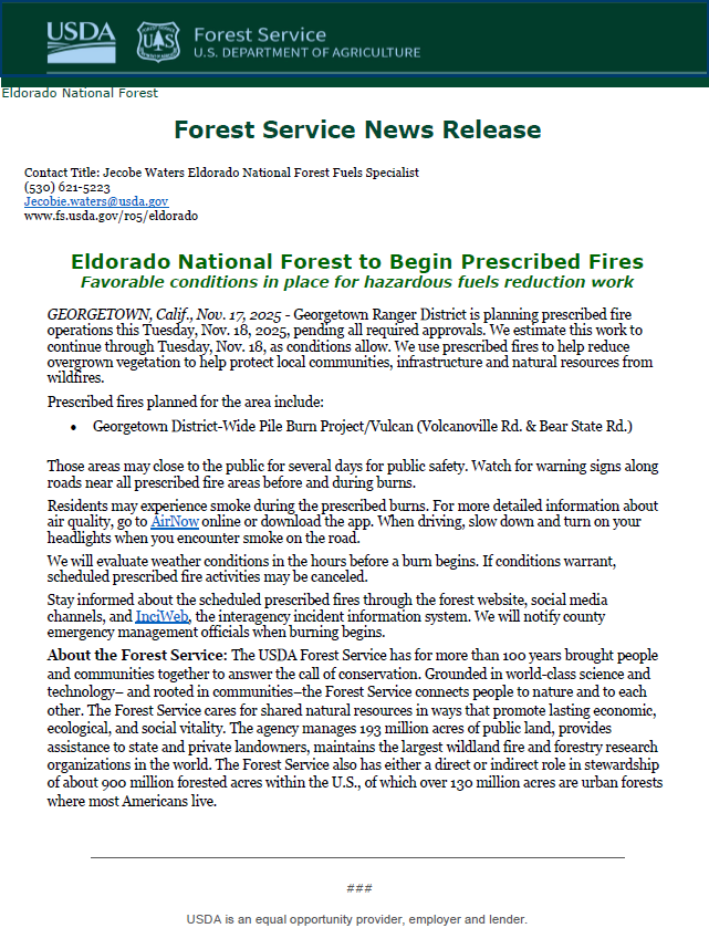 The Georgetown Ranger District of the <a href="/EldoradoNF/">EldoradoNF</a> is planning prescribed fire activity for this week.  The project is near Volcanoville Rd &amp; Bear State Rd, and consists of 20-60 acres of machine piles.  More info in attached news release.
