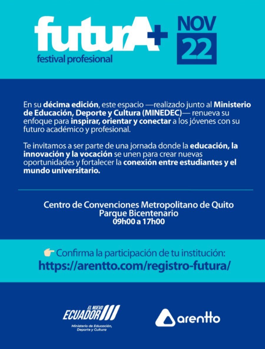 📚🤝 El Ministerio de Educación, Deporte y Cultura en convenio con Arentto, incubadora de talento, invita a toda la comunidad educativa del país a ser parte del Festival Profesional futurA+ 2025, el evento de orientación vocacional y profesional GRATUITO más grande del Ecuador.