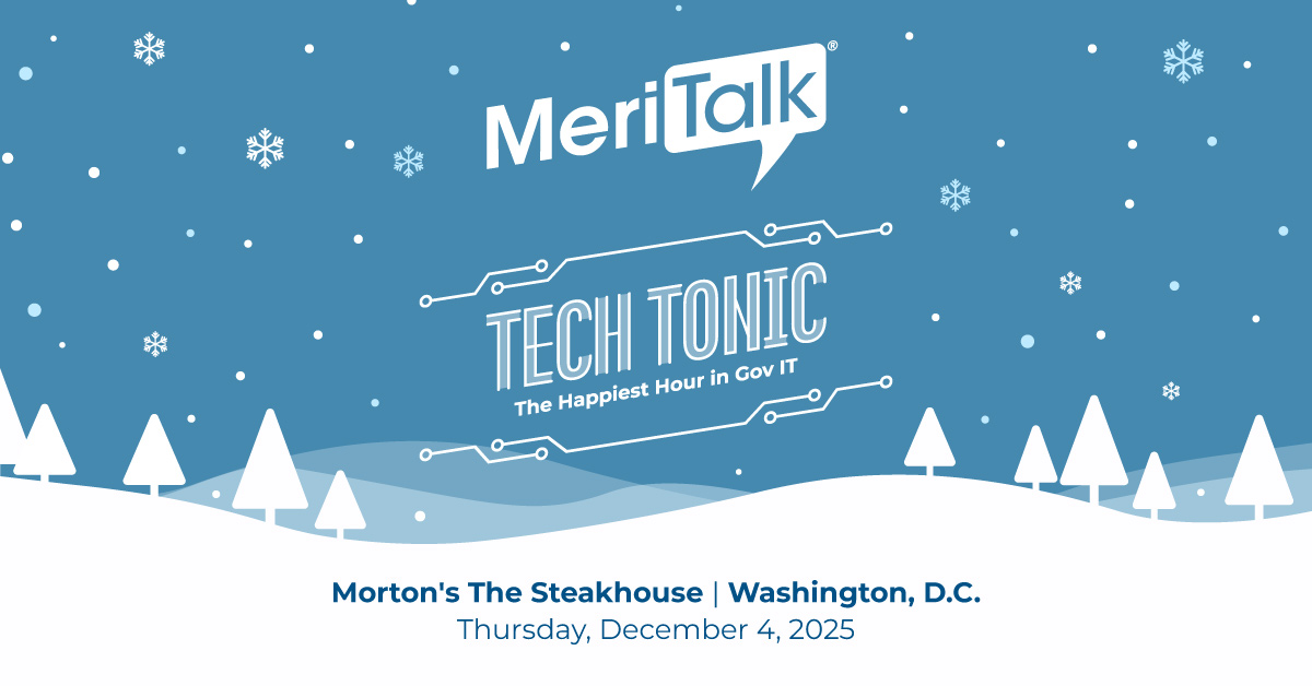 MeriTalk's tweet image. Get in the holiday spirit at MeriTalk #TechTonic ❄️

Mark your calendars for gov IT’s happiest hour on Thursday, 12/4: meritalk.pulse.ly/vc5j8vhrj7

Want to attend the Fix Fed Tech Forum ahead of Tech Tonic? Join the waiting list: meritalk.pulse.ly/khlyfegnap