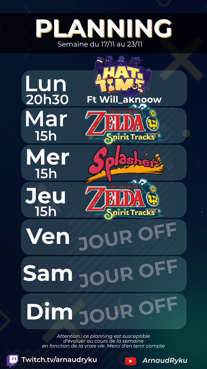 Planning de la semaine ! 

Du Randomizer sur A Hat in Time !
De la découverte sur Zelda : Spirit Tracks !
Du Speedrun sur Splasher ! 

Et bonne semaine !
Twitch.tv/arnaudryku