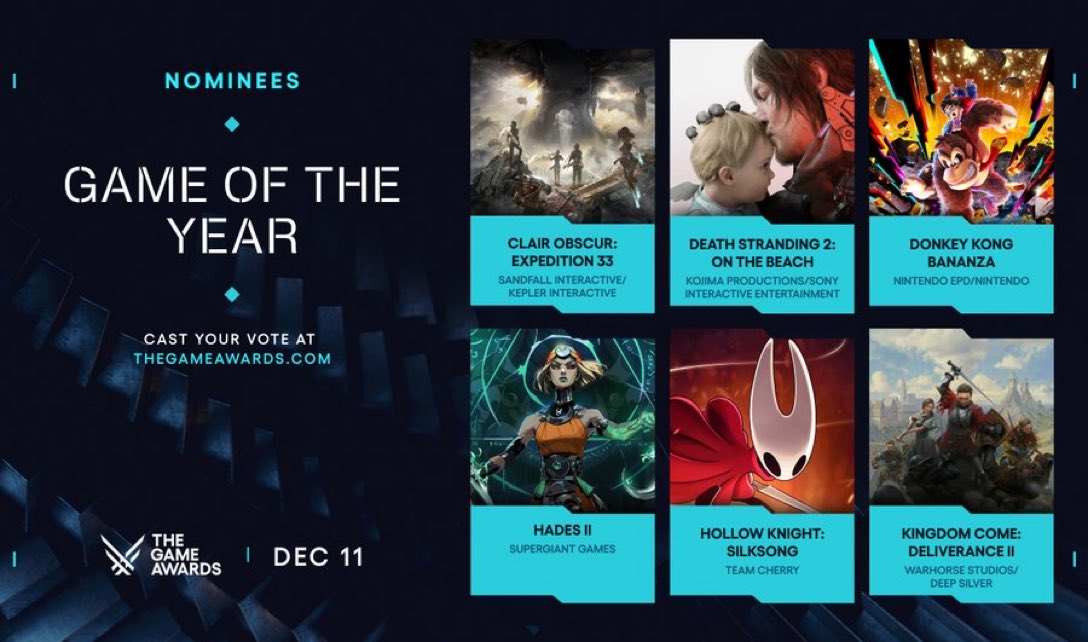 🏆 Officiel : Game of the Year 2025 !
Voici les nominés aux #GOTY :
- Clair Obscur: Expedition 33
- Death Stranding 2: On the Beach
- Donkey Kong Bananza
- Hades II
- Hollow Knight: Silksong
- Kingdom Come: Deliverance II

À votre avis qui mérite de gagner cette année ?! 🤔