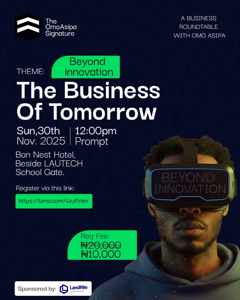🚨 BUSINESS ROUND TABLE WITH OMO ASIPA – 1ST OGBOMOSHO EDITION 🚨

Ready to sit where ideas meet opportunities? 💼🔥
Join 10 brilliant minds for an exclusive round table discussion🔥🔥

📍 Bon Nest Hotel, Ogbomoso
🗓️ Nov 30
💰 10k only

Register here: luma.com/4zyf1n1m