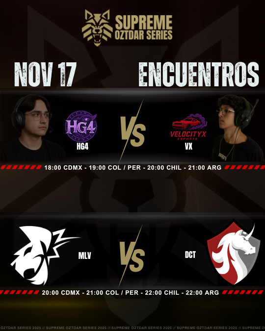 🛑 FECHA 1 – Supreme Oztdar Series League 2025
 DÍA 2 🔥
🔸 18:00 PM (CDMX)
HG4 vs VC
🔍 Analista:<a href="/ProdyX86/">Vane Mollo</a>
🎤 Casters: <a href="/YtZemo/">dime_zemo</a> · <a href="/LyonKO98/">Lyon KOtik| El PILAR del Kaos</a> 
 
🔸 20:00 PM (CDMX)
MLV vs DCT
🎤 Casters: 
<a href="/criscaster_/">cris</a> · <a href="/MxVengance/">MxVengance/Caster</a> 
  
Nos vemos en el stream.
📺 youtube.com/@oztdaresports
