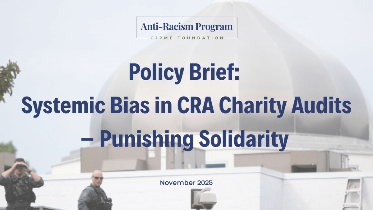 CJPME's tweet image. A new policy brief from the CJPME Foundation&apos;s Anti-Racism Program reveals how Canada&apos;s charity audit system is a tool of political suppression, not a neutral watchdog. 

The brief shows how the CRA systematically targets charitable work by outsourcing threat assessments and…