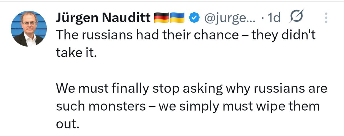 Europe has seen people like Jurgen before.

And we've heard them rank about "Wiping out Russians" before. 

How did it work out for you last time Fritz?