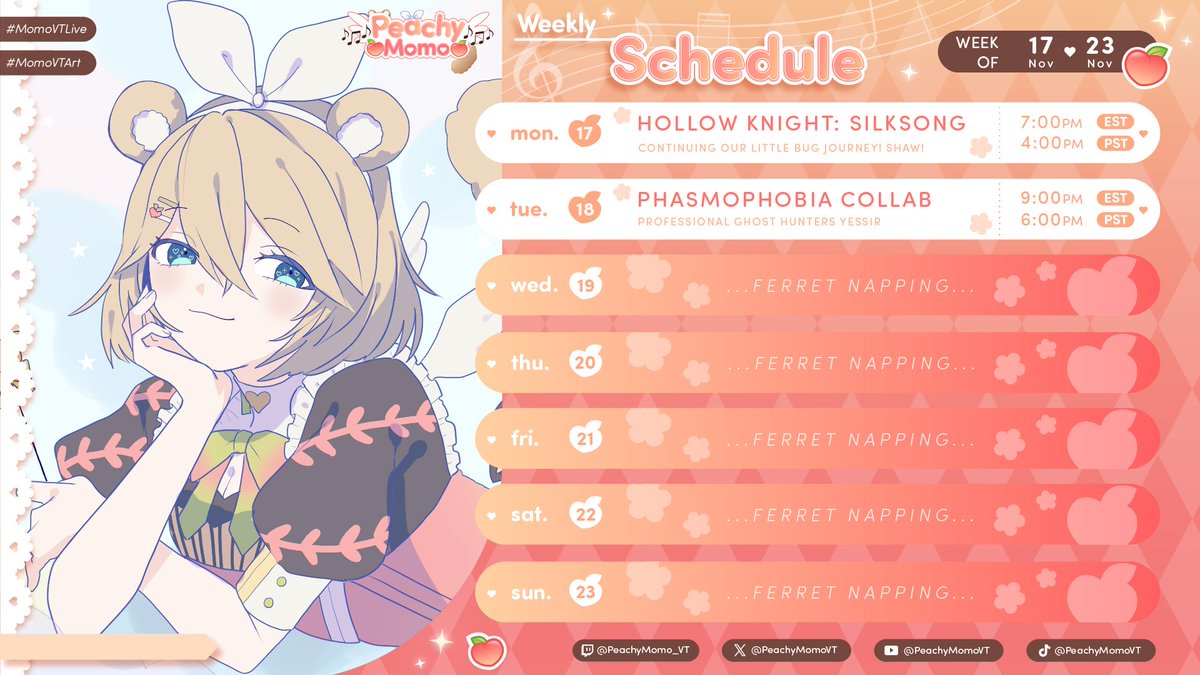 ✧ 𝕊𝕥𝕣𝕖𝕒𝕞 𝕊𝕔𝕙𝕖𝕕𝕦𝕝𝕖 ✧

Short stream week, gonna be going to a convention over the weekend and also have other plans during the week and have to finish up a cosplay for the weekend owo

Silksong tonight at 7pm EST!! See you there &lt;3

➪ twitch.tv/peachymomo_vt