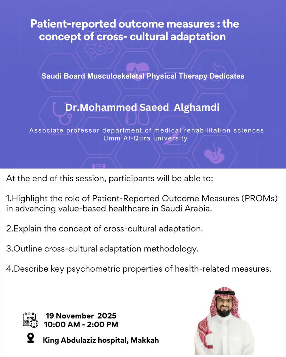 Excited for our upcoming lecture in Makkah region! We’ll explore how PROMs, value-based care, and cross-cultural adaptation shape the future of physiotherapy in Saudi Arabia <a href="/msghamdi16/">محمدالغامدي|Mohammed Alghamdi</a> 

#saudiboard