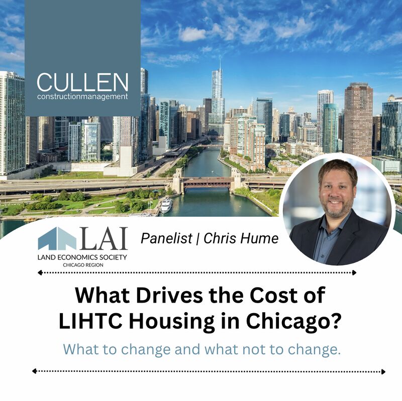 What drives the cost of Affordable Housing in Chicago? That’s the question Chris Hume EVP of Cullen CM tackled on the panel for  Lambda Alpha International (LAI) Chicago last week. Cullen CM can help  get your affordable Housing development started?  Call us 312.674.7919