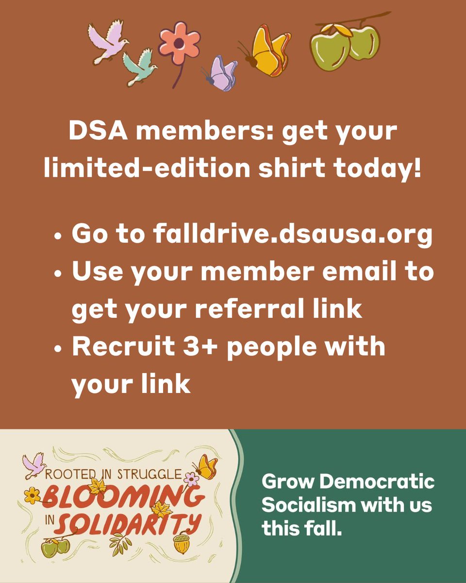 We're organizing everywhere for DSA's Fall Recruitment Drive! 📈🌹

If you recruit 3 or more people to join DSA, you'll win this limited edition t-shirt designed by artist Tabitha Arnold! 🌹 falldrive.dsausa.org 🌹