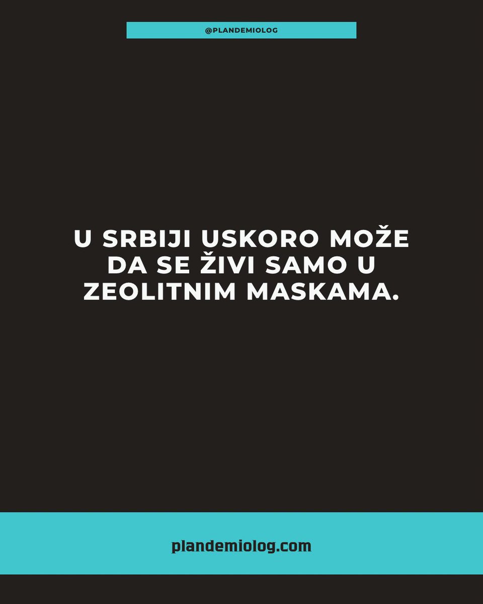 plandemiologX's tweet image. U Srbiji uskoro može da se živi samo u zeolitnim maskama. #plandemiolog #plandemix #djokernole #litijum