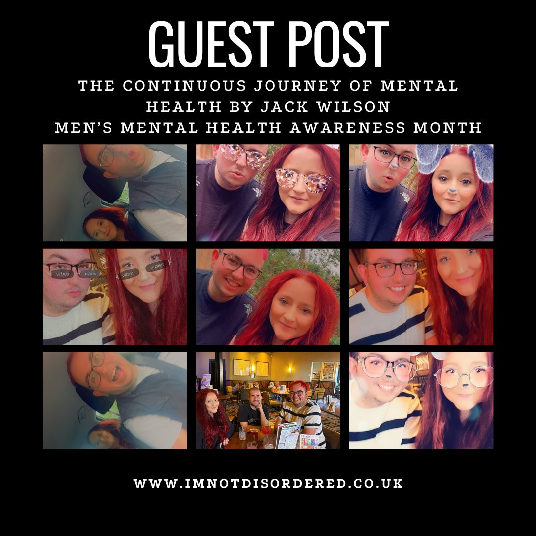 NEW GUEST POST: THE CONTINUOUS JOURNEY OF MENTAL HEALTH BY JACK WILSON | #MensMentalHealthAwarenessMonth 
imnotdisordered.co.uk