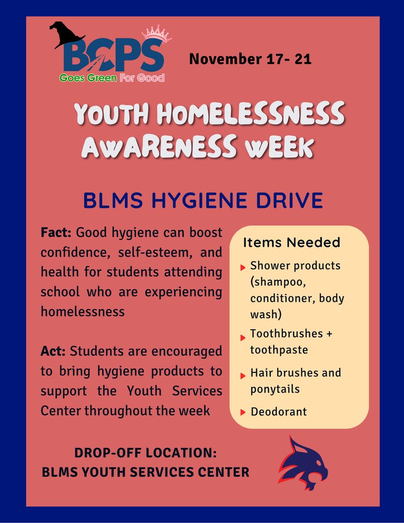 Next week for BCPS Homeless Awareness Week (Nov. 17-21), BLMS will be accepting hygiene products to support the Youth Services Center. Please see the graphic for items needed!