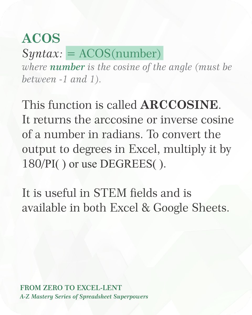 aroglobal1's tweet image. 𝗔 𝗶𝘀 𝗳𝗼𝗿 𝗔𝗖𝗢𝗦 📐
Flips cosine back to its angle in radians (×180/π for degrees)!
Works in 𝗘𝘅𝗰𝗲𝗹 &amp;amp; 𝗚𝗼𝗼𝗴𝗹𝗲 𝗦𝗵𝗲𝗲𝘁𝘀.
#FromZeroToExcellent #ExcelAtoZ #LearnExcel
#SpreadsheetSuperpowers