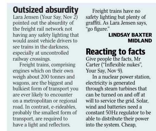 lightuprail's tweet photo. Outstanding letter in the Sunday Times newspaper today "Your Say WA" from Lindsay Baxter, Midland. 

It's an outsized absurdity alright and one that continues to sail right under the noses of our Premier Roger Cook, his deputy and Transport Minister Rita Saffioti and all senior Labor Ministers who have dodged and deflected the questions around train lighting (or lack thereof) improvements asked of them recently. 

Our families have been highlighting this safety hazard for literally years in a tireless bid to prevent further senseless tragedy on the WA and Australian rail network and what do we get....nothing but radio silence from our own government supposedly charged with the responsibility of keeping us all safe. 

Go figure alright!

@Rita_Saffioti 
@RogerCookMLA 
@BasilZempilas 
@JessicaStrutt 
@AlboMP 
@PatrickGormanMP 
@LachlanHunter 
@ShaneLoveMW